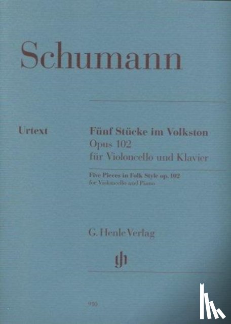 Schumann, Robert - Schumann, Robert - Fünf Stücke im Volkston op. 102 für Violoncello und Klavier