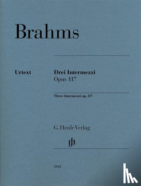 Brahms, Johannes - Drei Intermezzi op. 117