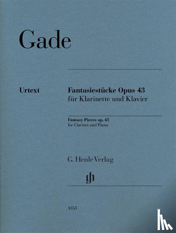 Gade, Niels Wilhelm - Fantasiestücke op. 43 für Klarinette und Klavier