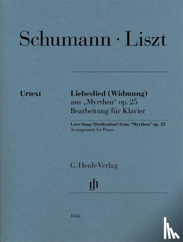Schumann, Robert, Liszt, Franz - Liebeslied (Widmung)