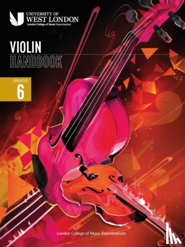 Examinations, London College of Music - London College of Music Violin Handbook 2021: Grade 6