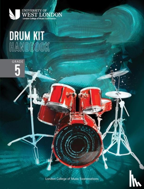 Examinations, London College of Music - London College of Music Drum Kit Handbook 2022: Grade 5