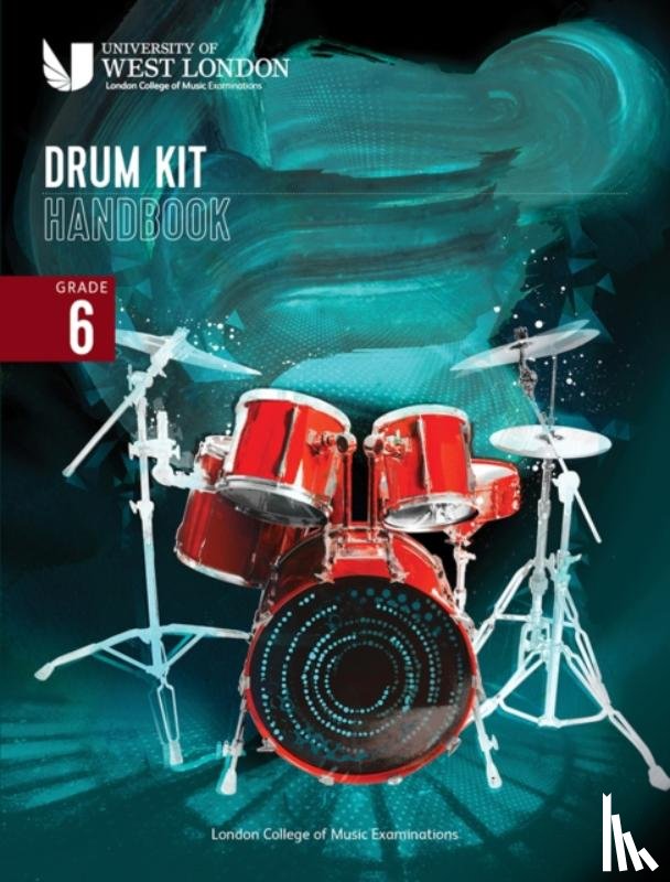 Examinations, London College of Music - London College of Music Drum Kit Handbook 2022: Grade 6