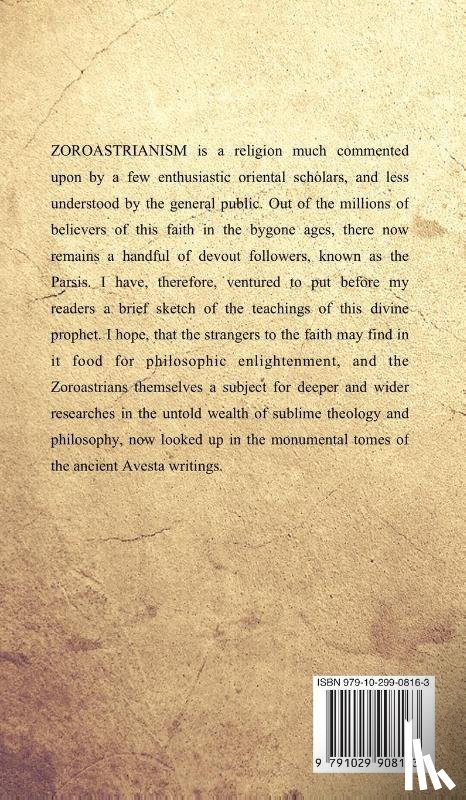 Kapadia, Shaporji Aspaniarji - The Teachings of Zoroaster and the philosophy of the Parsi religion