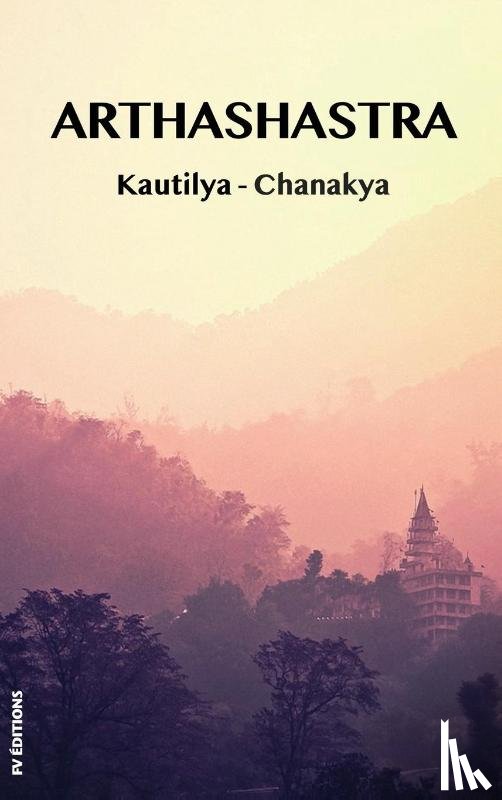 Kautilya-Chanakya - Arthashastra
