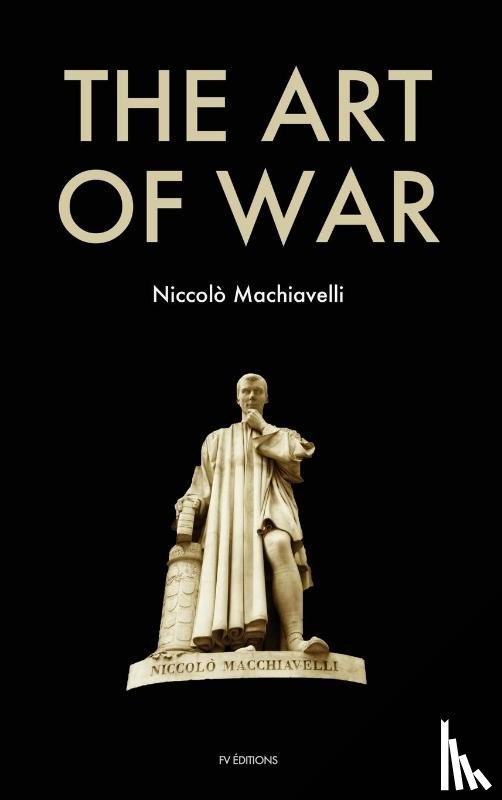 Machiavelli, Niccolo - The Art of War