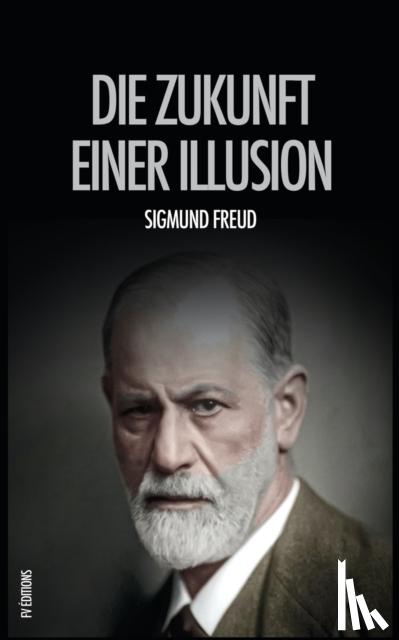 Freud, Sigmund - Die Zukunft einer Illusion