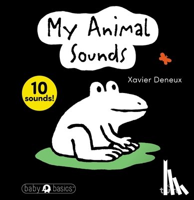 Deneux, Xavier - Baby BasicsTM: My Animal Sounds