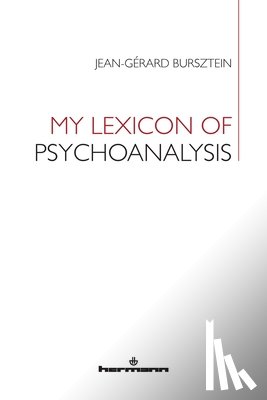 Jean-Gerard Bursztein - My Lexicon of Psychoanalysis