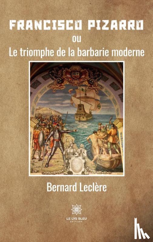 Bernard, Leclere - Francisco Pizarro