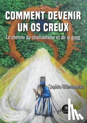 Sophia Clemenceau - Comment devenir un os creux