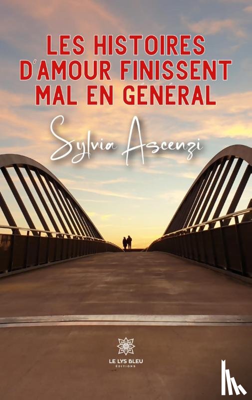Sylvia Ascenzi - Les histoires d'amour finissent mal en general