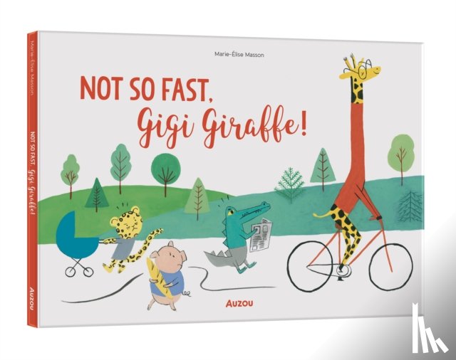  - Not So Fast, Gigi Giraffe