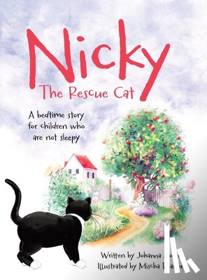 Stobbs, Johanna - Nicky The Rescue Cat: A bedtime story for children who are not sleepy