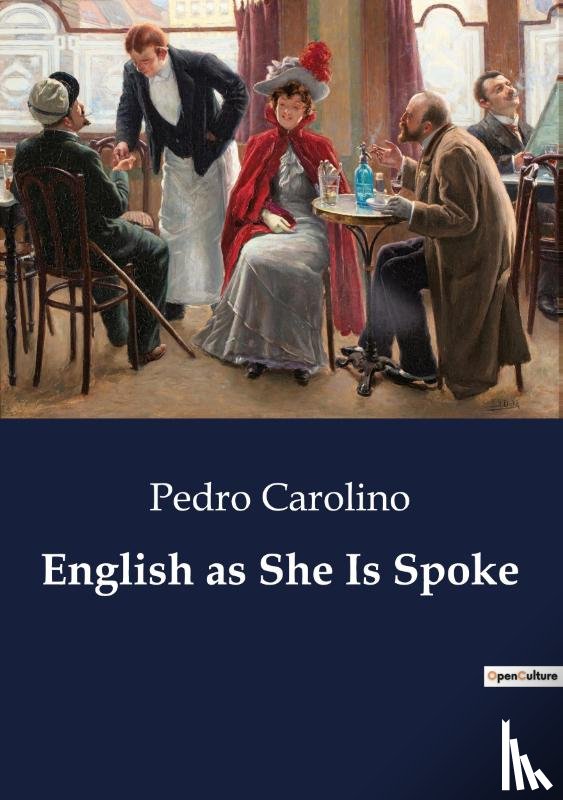 Carolino, Pedro - English as She Is Spoke