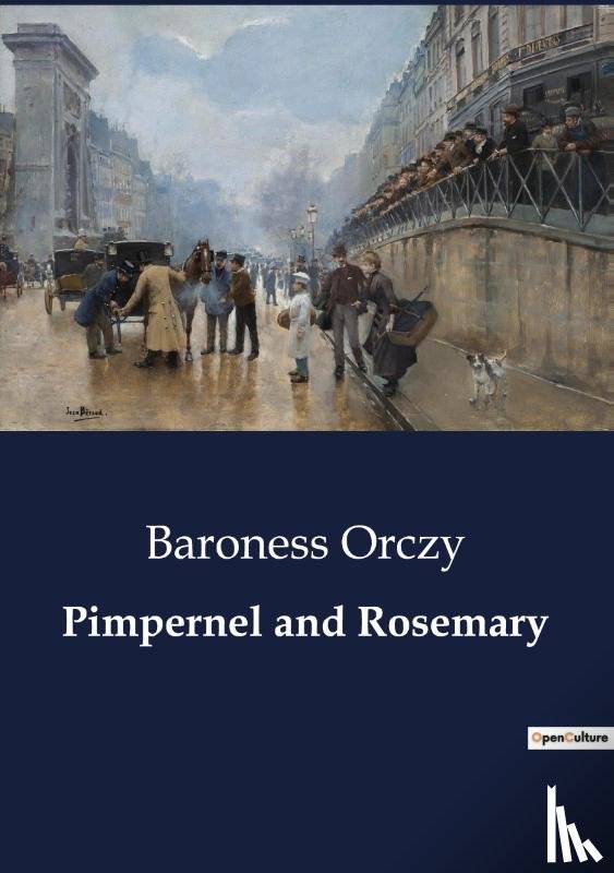 Orczy, Baroness - Pimpernel and Rosemary