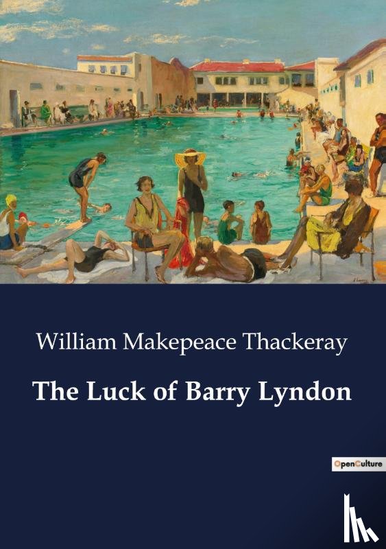 Thackeray, William Makepeace - The Luck of Barry Lyndon