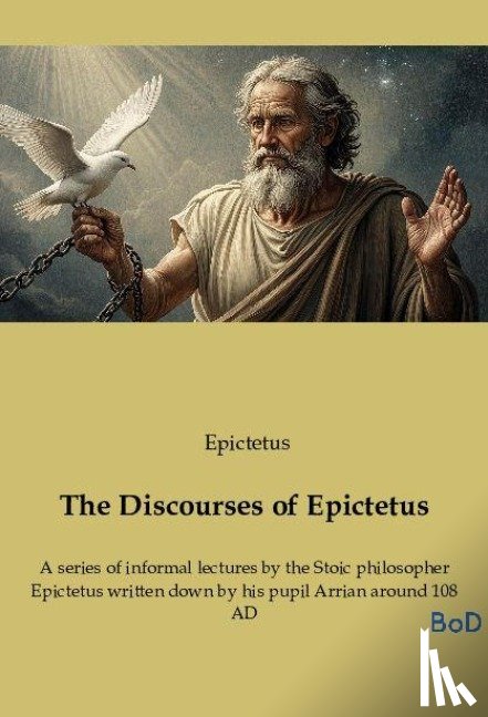 Epictetus - The Discourses of Epictetus