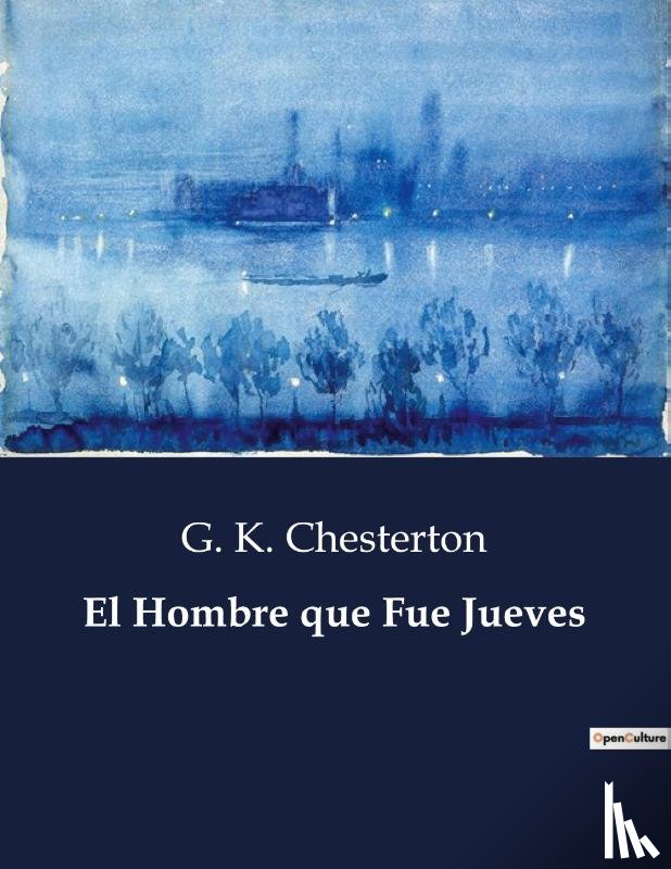 Chesterton, G. K. - El Hombre que Fue Jueves