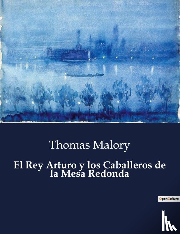 Malory, Thomas - El Rey Arturo y los Caballeros de la Mesa Redonda