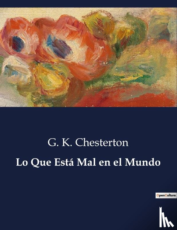 Chesterton, G. K. - Lo Que Está Mal en el Mundo