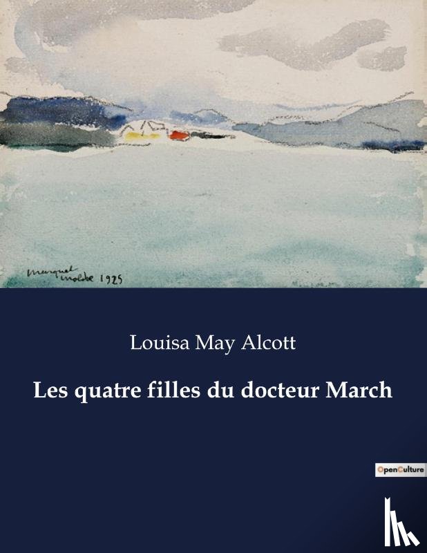 Alcott, Louisa May - Les quatre filles du docteur March