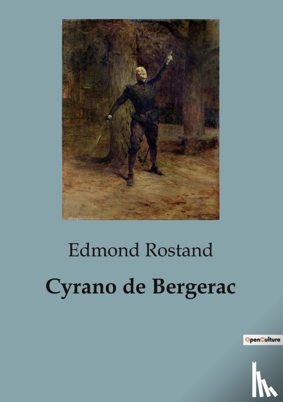 Rostand, Edmond - Cyrano de Bergerac
