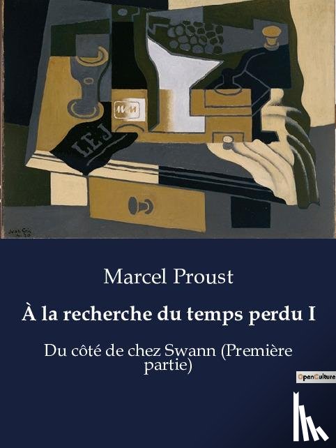 Proust, Marcel - À la recherche du temps perdu I
