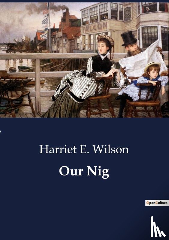 Wilson, Harriet E. - Our Nig