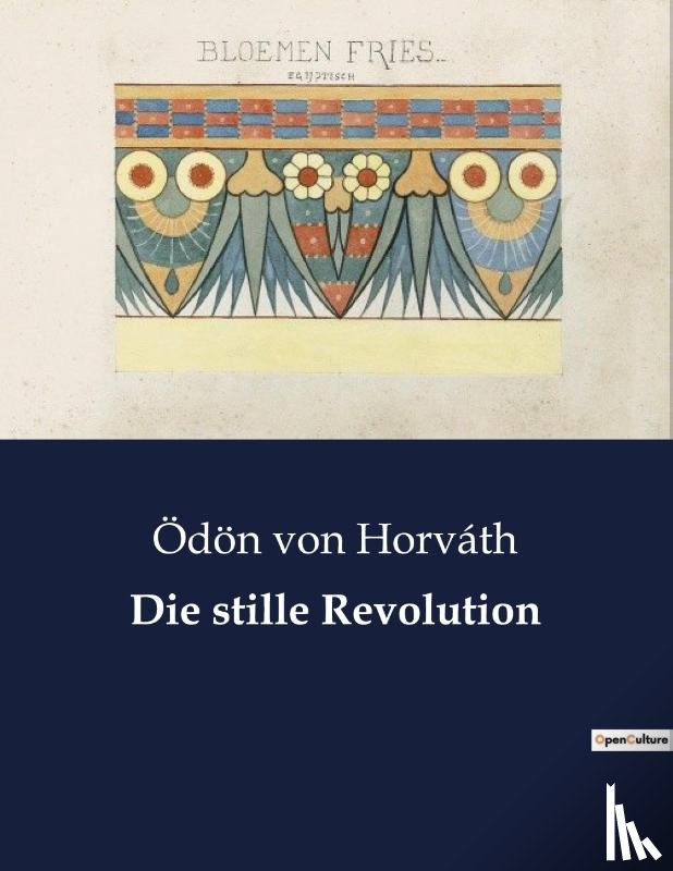 Horváth, Ödön Von - Die stille Revolution