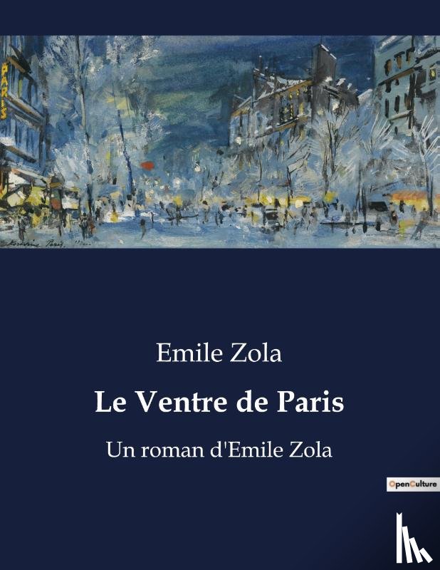 Zola, Emile - Le Ventre de Paris