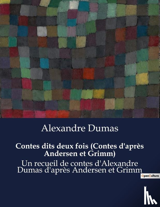 Dumas, Alexandre - Contes dits deux fois (Contes d'après Andersen et Grimm)
