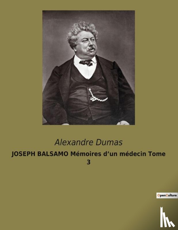 Dumas, Alexandre - JOSEPH BALSAMO Memoires d'un medecin Tome 3