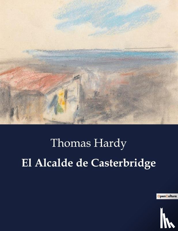 Hardy, Thomas - El Alcalde de Casterbridge