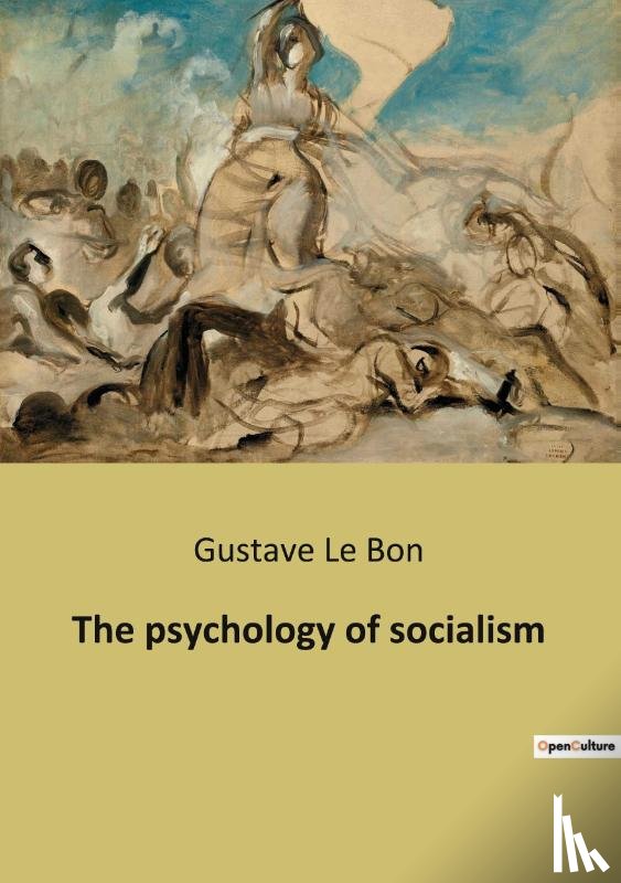 Le Bon, Gustave - The psychology of socialism
