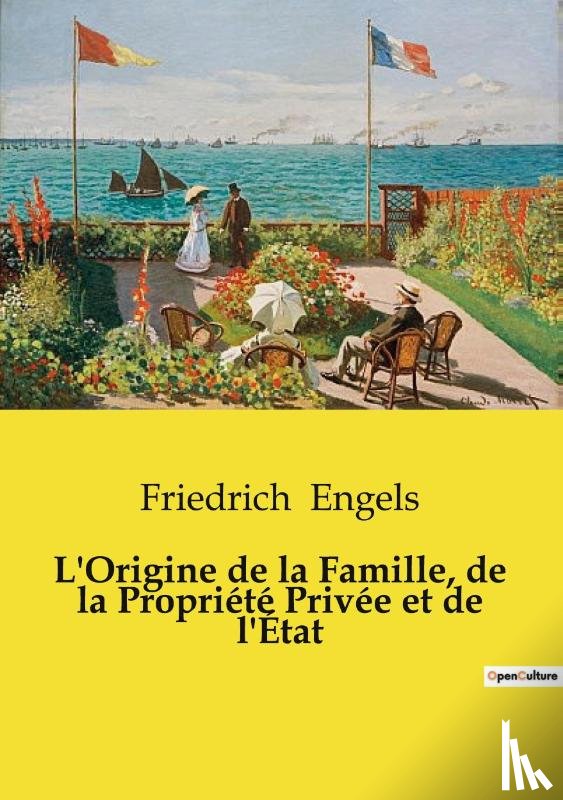 Engels, Friedrich - L'Origine de la Famille, de la Propriété Privée et de l'État