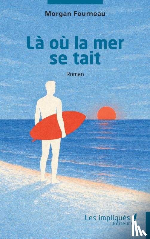 Fourneau, Morgan - Là où la mer se tait