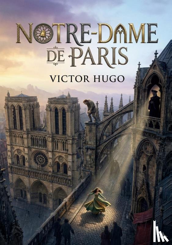 Hugo, Victor - Notre-Dame de Paris