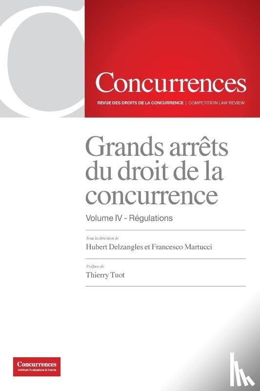  - Grands arrets du droit de la concurrence - Volume IV