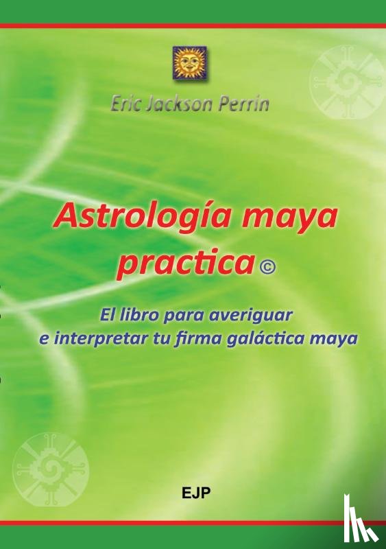 Perrin, Eric Jackson - Astrologia Maya Practica