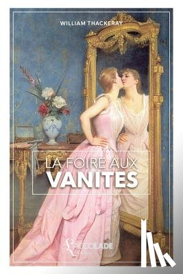 Thackeray, William Makepeace - La Foire aux Vanités: édition pliable ORiHONi