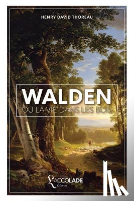 Thoreau, Henry David - Walden, ou La Vie dans les Bois