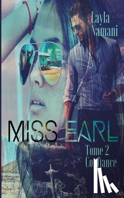 Namani, Layla - Miss Earl: Tome 2 Confiance