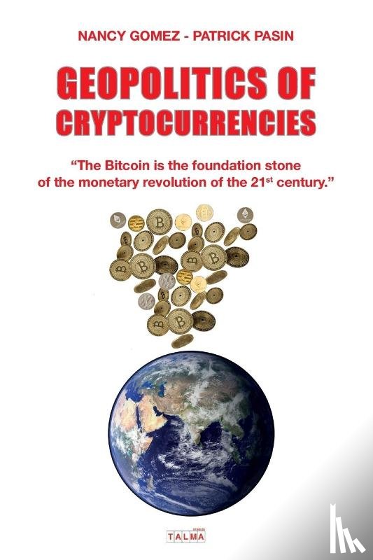 Gomez, Nancy, Pasin, Patrick - Geopolitics of Cryptocurrencies