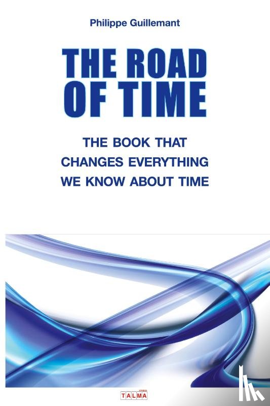 Guillemant, Philippe - The Road of Time