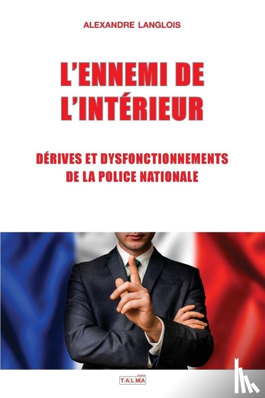 Langlois, Alexandre - L'Ennemi de l'Interieur