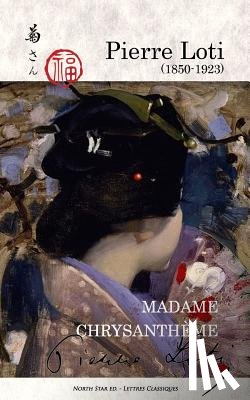 North Star Ed - Madame Chrysanthème (full text)