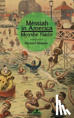 Nadir, Moyshe - Messiah in America