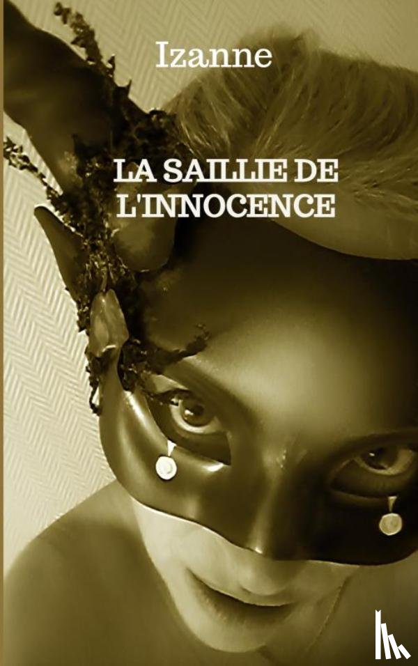 ., Izanne - La saillie de l'innocence