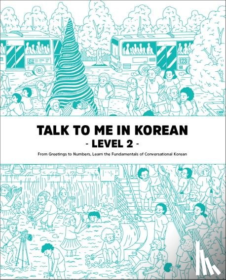 Talktomeinkorean Talktomeinkorean - Talk To Me In Korean Level 2 (downloadable Audio Files Included)